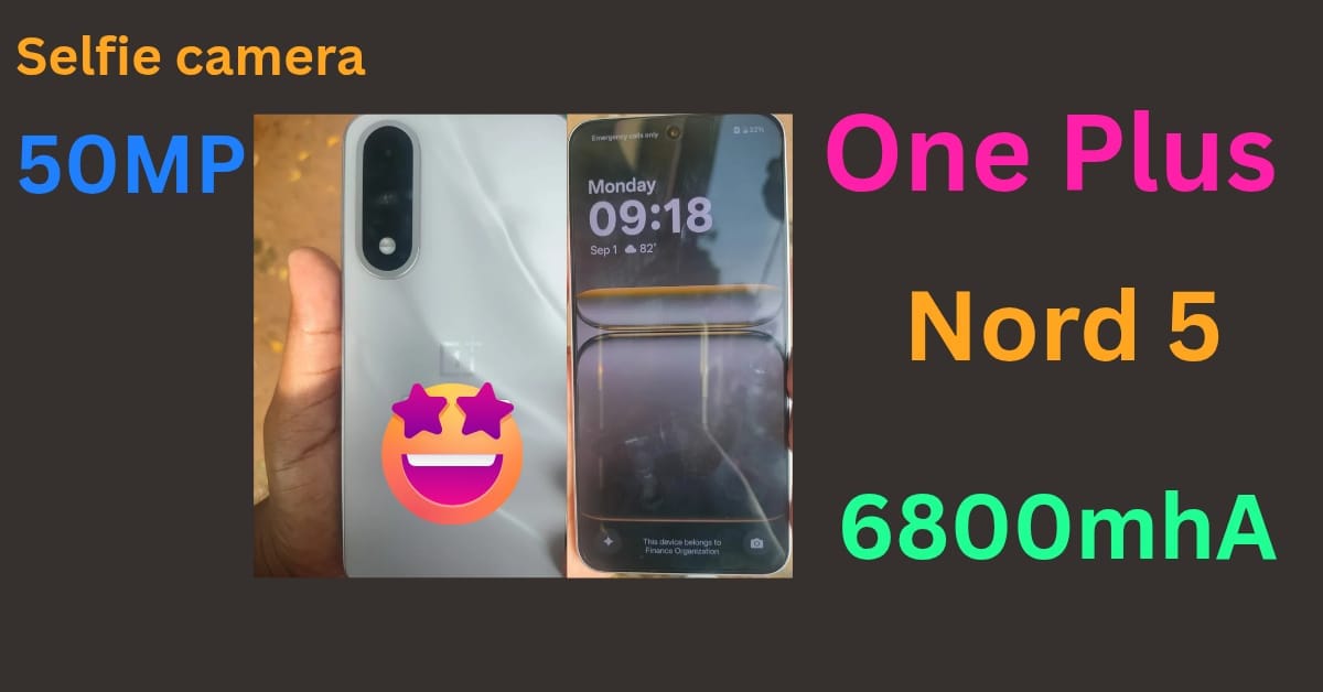 One Plus Nord 5 Camera reviews : क्या इस दिवाली 50MP कैमरा DSLR को टक्कर देता है? कि नहीं जानिए!