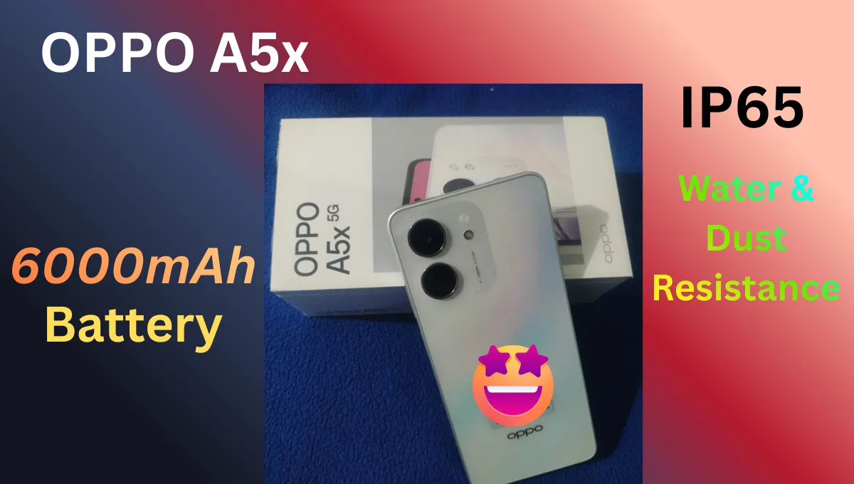 OPPO A5x : 6000mAh SUPERVOOC बैटरी और IP65 वाटरप्रूफ और डस्ट वाली मिनी सेगमेंट की खास फीचर्स।