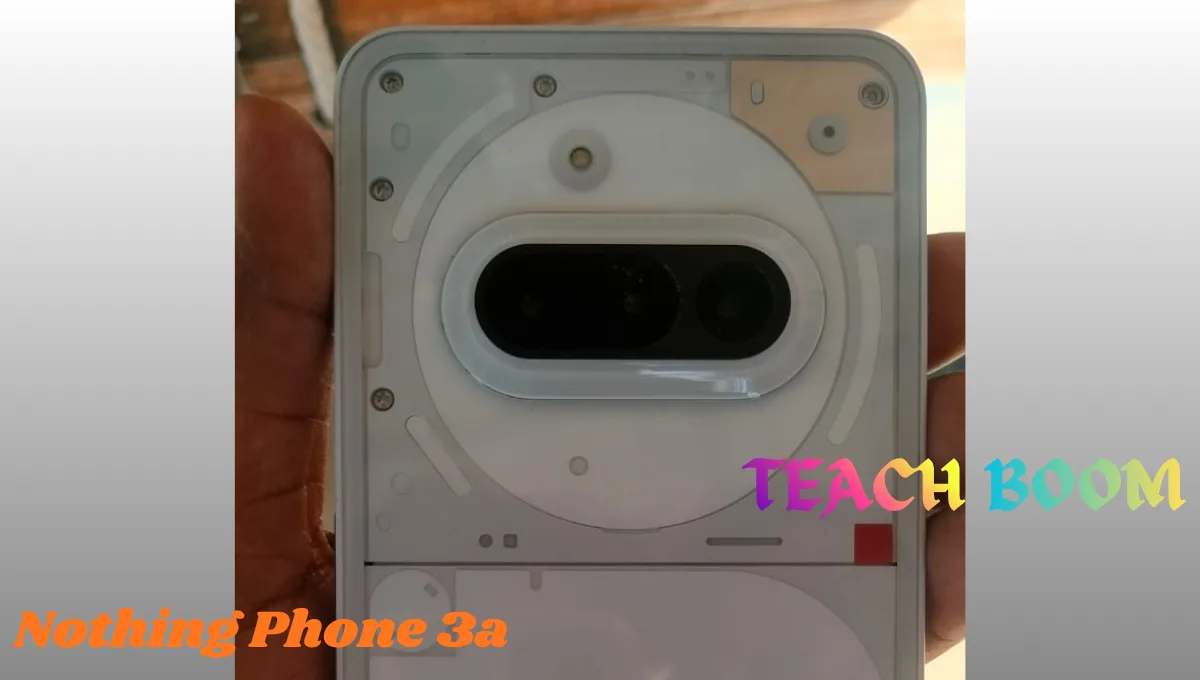 Nothing Phone 3a की Glyph लाइट और प्रोसेसर की स्मार्ट स्पेसिफिकेशन